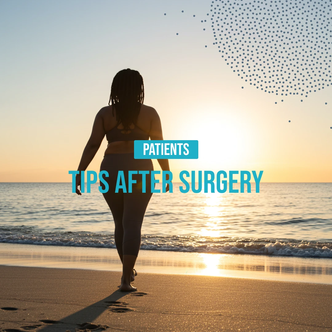 Tips for after-surgery | Dr. Luis A. Betances, Bariatric Surgeon, Santo Domingo